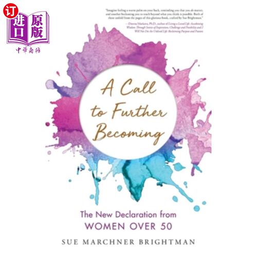 海外直订医药图书A Call to Further Becoming: The New Declaration from Women Over 50 更进一步的号召:来自50岁以上女性