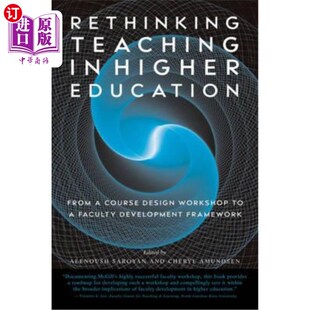 海外直订Rethinking Teaching in Higher Education: From a Course Design Workshop to a Facu 反思高等教育教学：从课程设