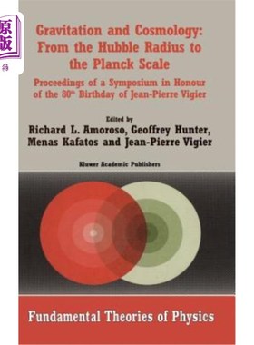海外直订医药图书Gravitation and Cosmology: From the Hubble Radius to the Planck Scale: Proceedin 万有引力与宇宙学:
