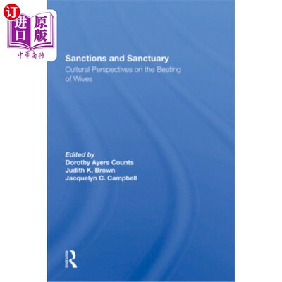 海外直订Sanctions and Sanctuary: Cultural Perspectives on the Beating of Wives 制裁与庇护:殴打妻子的文化视角