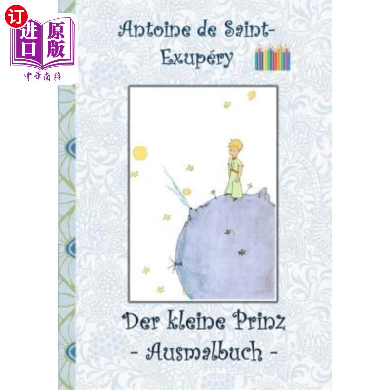 海外直订德语 Der kleine Prinz - Ausmalbuch: Le petit prince; The Little Prince; Ausmalbuch, M 德克莱恩·普林茨-奥斯