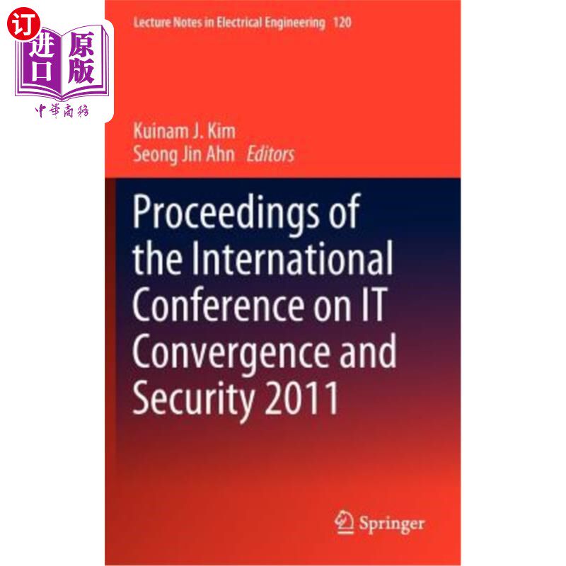 海外直订Proceedings of the International Conference on It Convergence and Security 2011 2011年信息技术融合与安全国