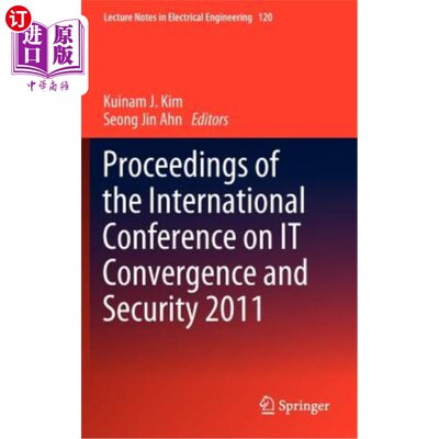 海外直订Proceedings of the International Conference on It Convergence and Security 2011 2011年信息技术融合与安全国