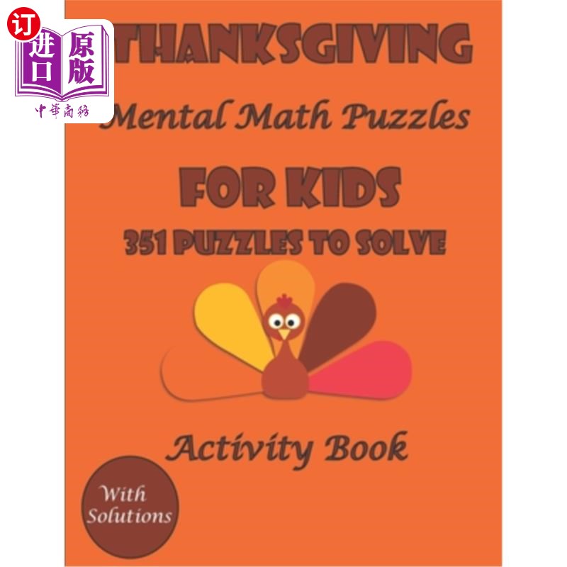 海外直订Thanksgiving Mental Math Activity Book Puzzles for kids: 351 Fun Puzzles to solv 感恩节儿童心理数学活动书：