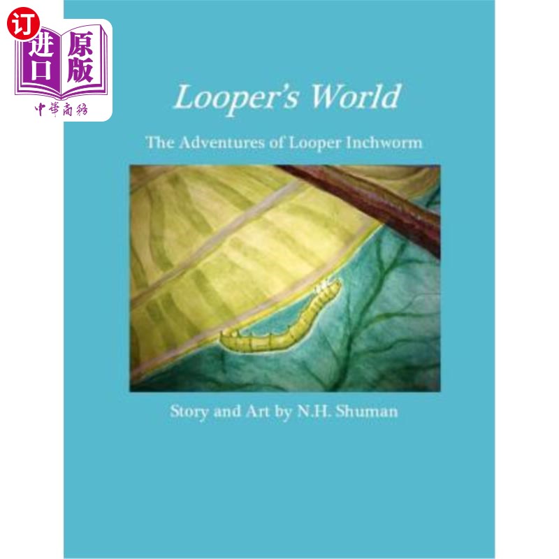 海外直订Looper's World: The Adventures of Looper Inchworm 《环形世界:环形尺蠖历险记
