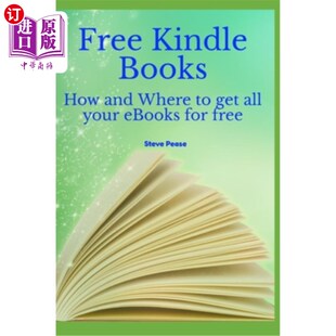 海外直订Free Kindle Books: How and where to get all your ebooks for free 免费Kindle书籍:如何和在何处免费获取所有电