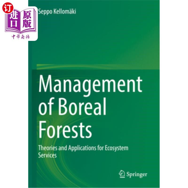海外直订Management of Boreal Forests: Theories and Applications for Ecosystem Services 北方森林管理:生态系统服务的