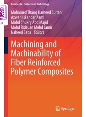 海外直订Machining and Machinability of Fiber Reinforced Polymer Composites 纤维增强聚合物复合材料的加工与可加工性
