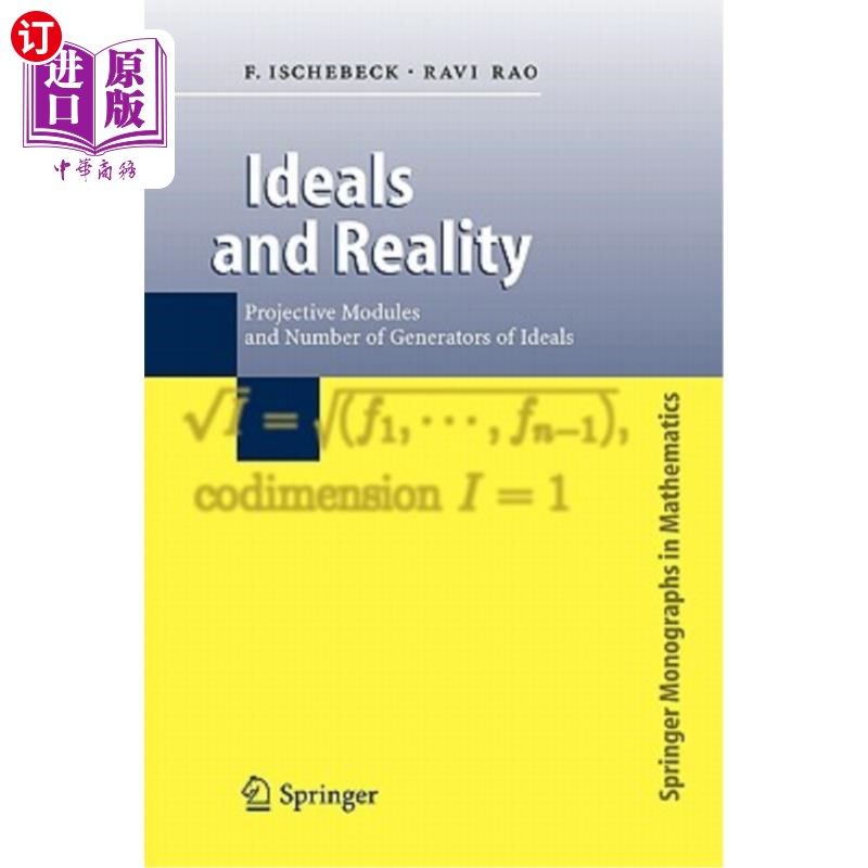 海外直订Ideals and Reality: Projective Modules and Number of Generators of Ideals 理想与现实：投射模与理想生成元数