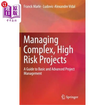 海外直订Managing Complex, High Risk Projects: A Guide to Basic and Advanced Project Mana 复杂、高风险项目管理：基础