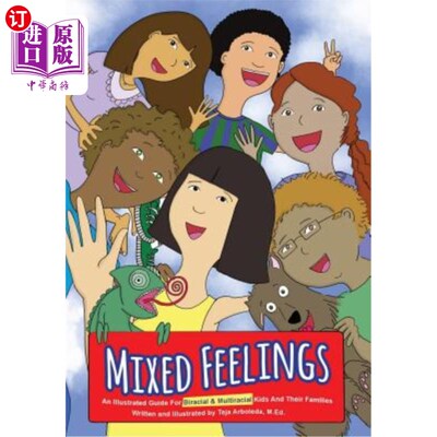 海外直订Mixed Feelings: An Illustrated Guide For Biracial and Multiracial Kids and their 复杂的感情:为混血儿和混血