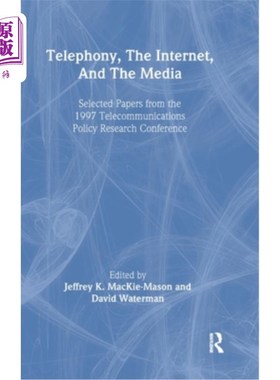 海外直订Telephony, the Internet, and the Media: Selected Papers From the 1997 Telecommun 电话、互联网和媒体:1997年