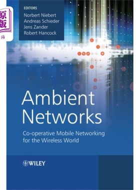海外直订Ambient Networks - Co-operative Mobile Networkin... 环境-无线世界的合作移动