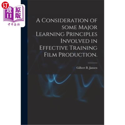海外直订A Consideration of Some Major Learning Principles Involved in Effective Training 对有效培训电影制作所涉及的