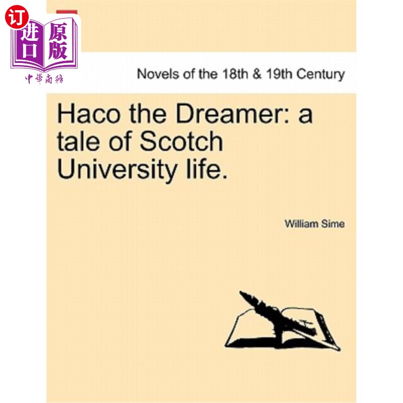 海外直订Haco the Dreamer: A Tale of Scotch University Life. 梦想家哈科:苏格兰大学生活的故事。 书籍/杂志/报纸 文学小说类原版书 原图主图
