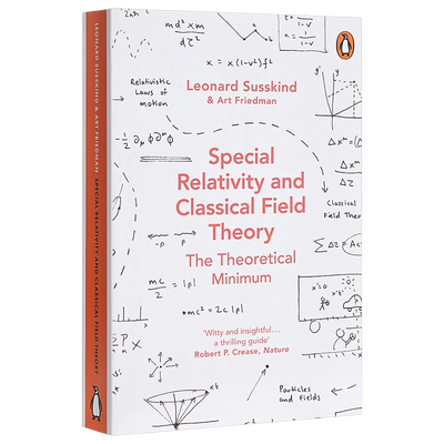 Special Relativity and Classical Field Theory 英文原版 狭义相对论与经典场论Leonard Susskind, Art Friedman【中商原版