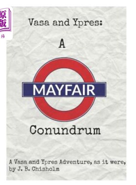 海外直订Vasa and Ypres: A Mayfair Conundrum 瓦萨和伊普雷斯：梅菲尔的难题