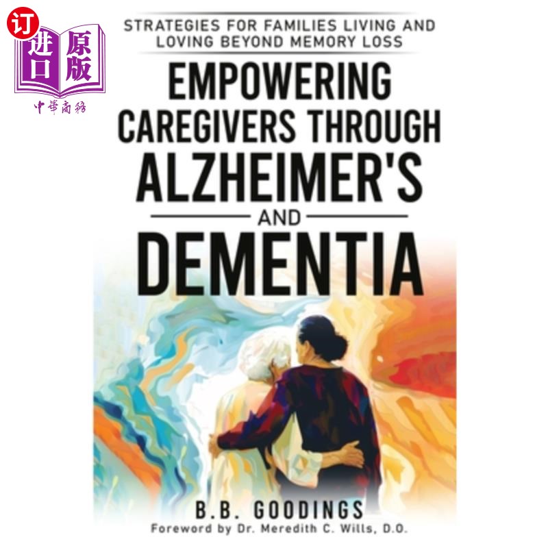 海外直订医药图书Empowering Caregivers Through Alzheimer's and Dementia: Strategies for Families  通过阿尔茨海默氏症