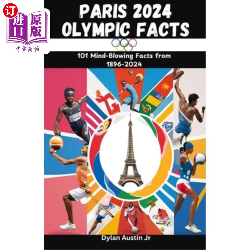 海外直订Paris 2024 Olympic Facts: 101 Mind-Blowing Facts from 1896-2024 巴黎2024年奥运会事实：1896-2024年101个令人