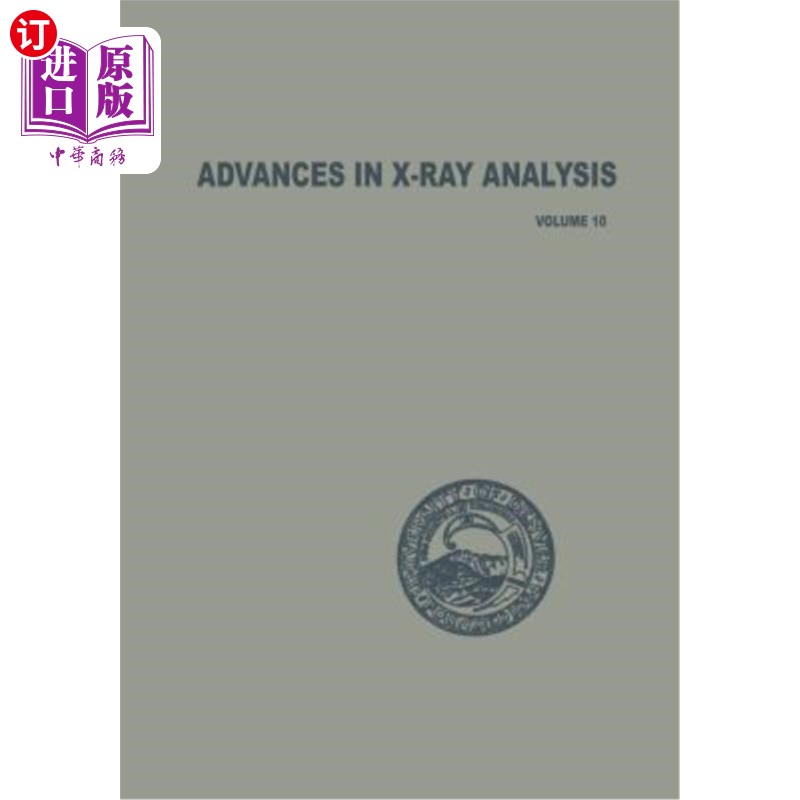 海外直订Advances in X-Ray Analysis: Volume 10 X射线分析进展:第10卷