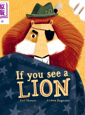 Andrea Stegmaier If You See a Lion 如果你看到了狮子 精品绘本 低幼亲子共读绘本 性格启蒙培养 英文原版 3-6岁【中商原版