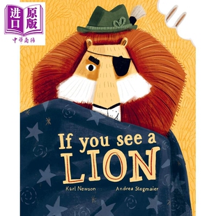 See Andrea 如果你看到了狮子 英文原版 6岁 性格启蒙培养 You 低幼亲子共读绘本 精品绘本 中商原版 Lion Stegmaier