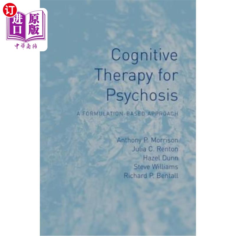 海外直订Cognitive Therapy for Psychosis: A Formulation-Based Approach 精神病的认知治疗:基于公式的方法