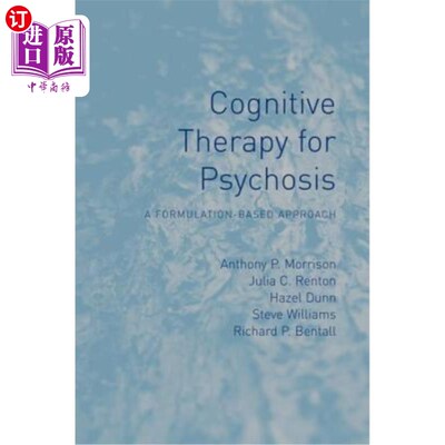 海外直订Cognitive Therapy for Psychosis: A Formulation-Based Approach 精神病的认知治疗：基于公式的方法