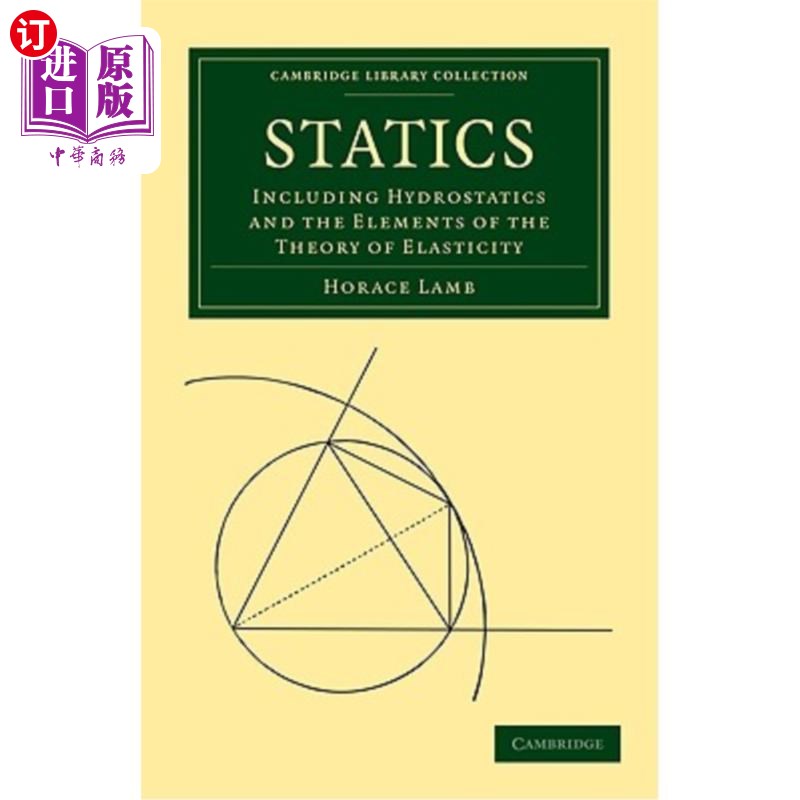 海外直订Statics: Including Hydrostatics and the Elements of the Theory of Elasticity 静力学：包括静力学和弹性理论的