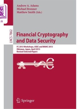 海外直订Financial Cryptography and Data Security: FC 2013 Workshops, Usec and Wahc 2013, 金融加密和数据安全：