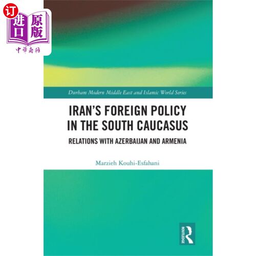 海外直订Iran's Foreign Policy in the South Caucasus 伊朗在南高加索的外交政策