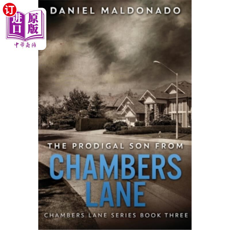 海外直订The Prodigal Son From Chambers Lane: The Redemption and Remiss of Jose Luis 钱伯斯的浪子巷:救赎和Jose Luis