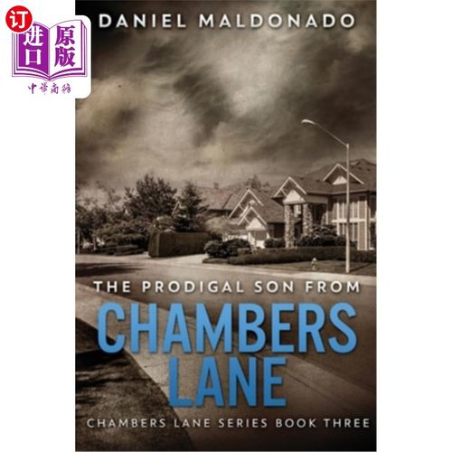 海外直订The Prodigal Son From Chambers Lane: The Redemption and Remiss of Jose Luis 钱伯斯的浪子巷:救赎和Jose Luis