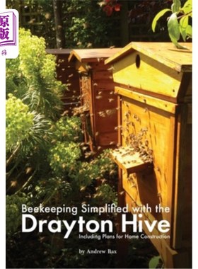 海外直订Beekeeping Simplified with the Drayton Hive: Including plans for Home Constructi 简化德雷顿蜂巢养蜂:包括房