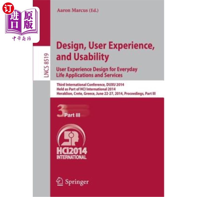 海外直订Design, User Experience, and Usability: User Experience Design for Everyday Life 设计，用户体验和可用性:日