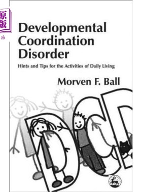 海外直订医药图书Developmental Coordination Disorder: Hints and Tips for the Activities of Daily  发展协调dis