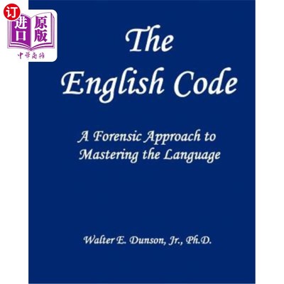 海外直订The English Code: A Forensic Approach To Mastering The English Language 《英语法典》：掌握英语的法医学方法