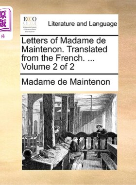海外直订Letters of Madame de Maintenon. Translated from the French. ... Volume 2 of 2 德·曼特侬夫人的信。翻译自法语