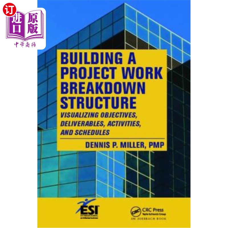 海外直订Building a Project Work Breakdown Structure: Visualizing Objectives, Deliverable 建立项目工作分解结构:可视