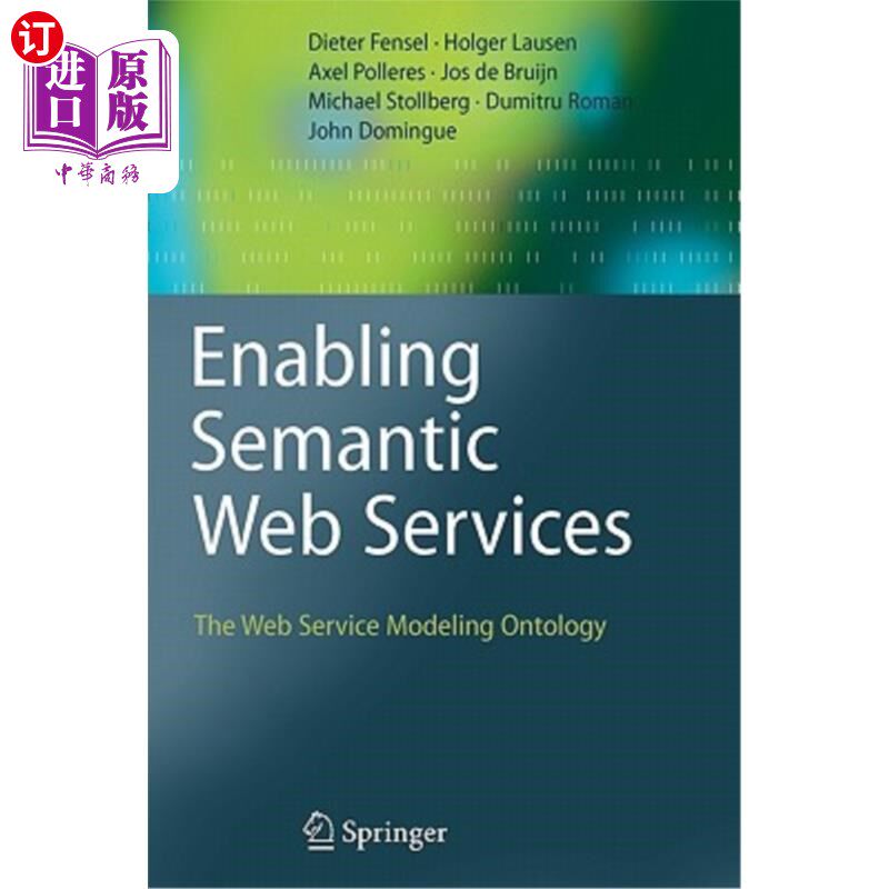 海外直订Enabling Semantic Web Services: The Web Service Modeling Ontology 启用语义Web服务:Web服务建模本体