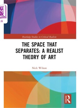 海外直订The Space that Separates: A Realist Theory of Art 分隔的空间:现实主义艺术理论