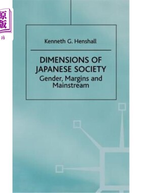 海外直订Dimensions of Japanese Society: Gender, Margins and Mainstream 日本社会的维度:性别、边缘与主流