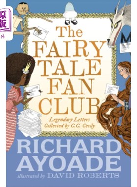海外直订The Fairy Tale Fan Club: Legendary Letters Collected by C.C. Cecily 《童话爱好者俱乐部：c·c·塞西莉收集的传