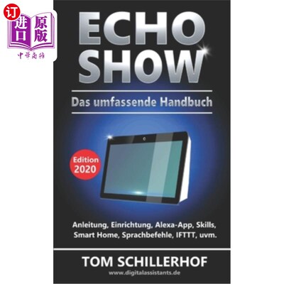 海外直订德语 Echo Show - Das umfassende Handbuch: Anleitung, Einrichtung, Alexa-App, Skills,  Echo Sh