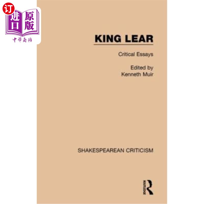 海外直订King Lear: Critical Essays 李尔王：评论文章