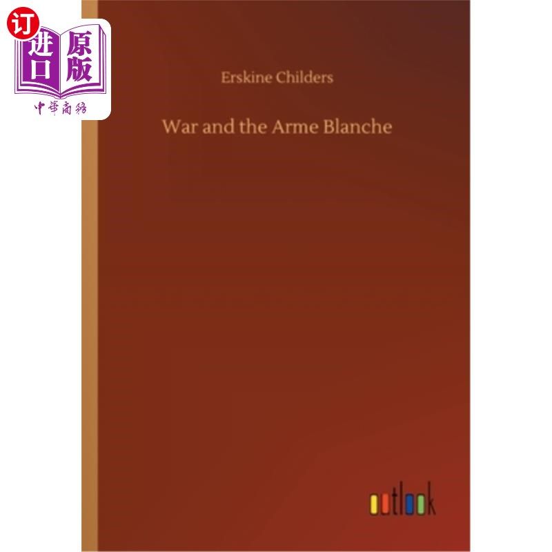 海外直订War and the Arme Blanche 战争与武装布兰奇