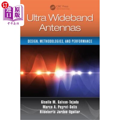 海外直订Ultra Wideband Antennas: Design, Methodologies, and Performance 超宽带天线：设计、方法和性能