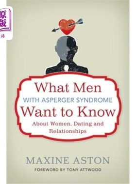 海外直订医药图书What Men with Asperger Syndrome Want to Know about Women, Dating and Relationshi 阿斯伯格综合症的男