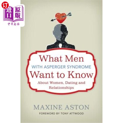 海外直订医药图书What Men with Asperger Syndrome Want to Know about Women, Dating and Relationshi 阿斯伯格综合症的男