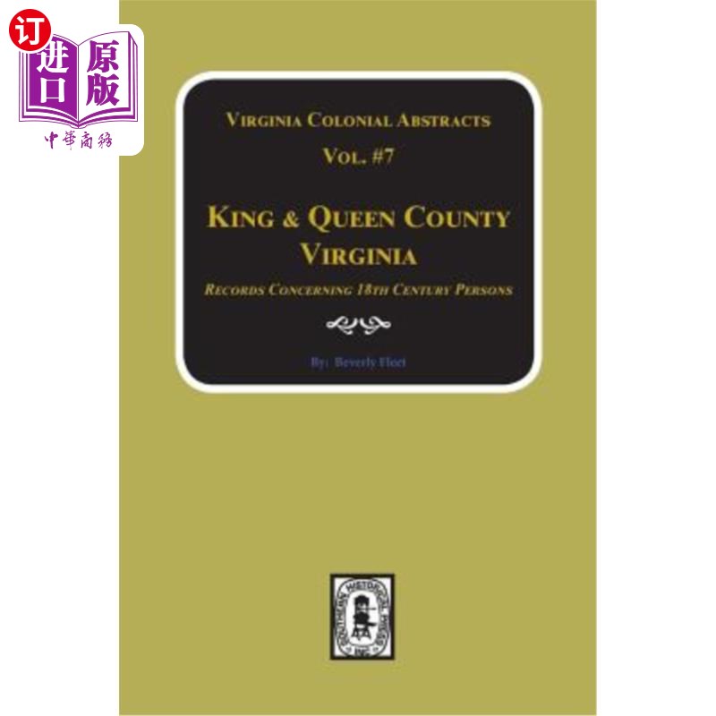 海外直订King & Queen County, Virginia Records. (Vol. #7) 弗吉尼亚金皇后郡唱片公司。(# 7册)